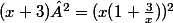 (x+3)²=(x(1+ \frac 3x ) )^2